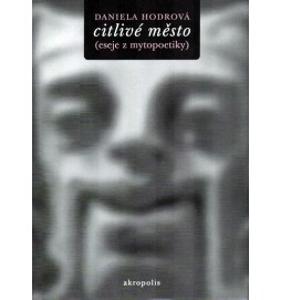 Citlivé město - eseje z mytopoetiky