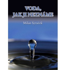 Voda, jak ji neznáme