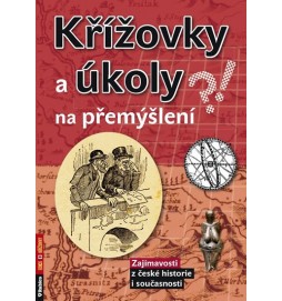 Křížovky a úkoly na přemýšlení - Zajímavosti z české historie i současnosti