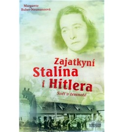 Zajatkyní Stalina i Hitlera