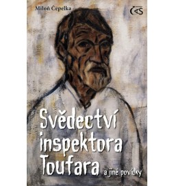 Svědectví inspektora Toufara a jiné povídky