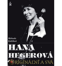 Hana Hegerová, originální a svá