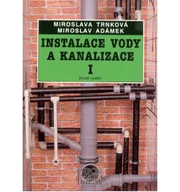 Instalace vody a kanalizace I - pro obor vzdělávání Instalatér - 2. vyd.