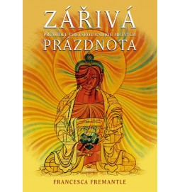 Zářivá prázdnota - Průvodce Tibetskou knihu mrtvých