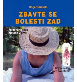 Zbavte se bolesti zad - Feldenkraisova metoda v praxi