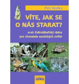 Víte, jak se o nás starat?