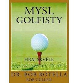 Mysl golfisty - Hraj skvěle