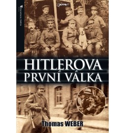 Hitlerova první válka - Adolf Hitler, muži Listova pluku a první světová válka