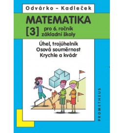 Matematika pro 6. roč. ZŠ - 3.díl (Úhel, trojúhelník...) - 3. vydání