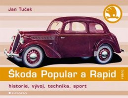 Škoda Popular a Rapid - historie, vývoj, technika, sport - Tuček Jan
