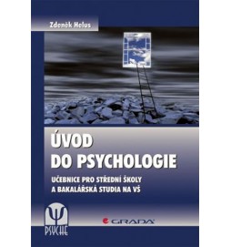 Úvod do psychologie - Učebnice pro střední školy a bakalářská studia na VŠ