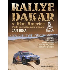 Rallye Dakar v Jižní Americe - Peklo pod nebeskými branami