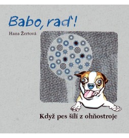 Babo, raď! Když pes šílí z ohňostroje + CD