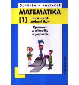 Matematika pro 6. roč. ZŠ - 1.díl (Opakování z aritmetiky a geometrie) - 3. vydání