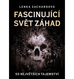 Fascinující svět záhad - 55 největších tajemství