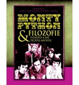 Monty Python & filozofie: filozofie a jiné techtle mechtle