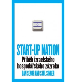 START-UP NATION - Příběh izraelského hospodářského zázraku