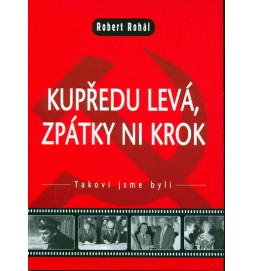 Kupředu levá,zpátky ni krok - Takoví jsme byli