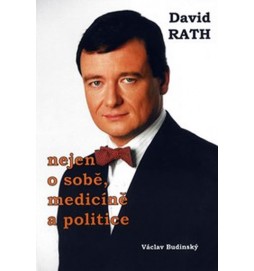 David Rath - nejen o sobě, medicíně a politice