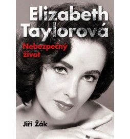 Elizabeth Taylorová - Nebezpečný život