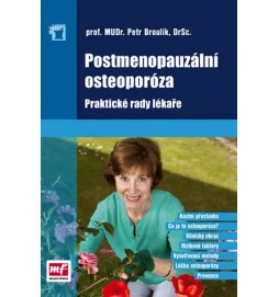 Postmenopauzální osteoporóza. Praktické rady lékaře