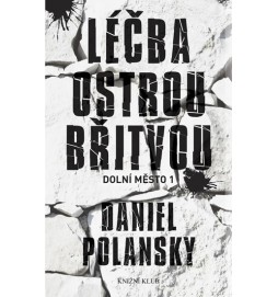 Dolní město 1: Léčba ostrou břitvou