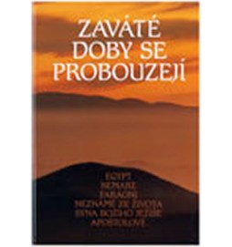 Zaváté doby se probouzejí III