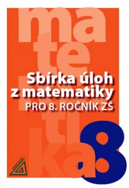 Sbírka úloh z matematiky pro 8. ročník ZŠ - Bušek Ivan