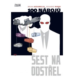 100 nábojů 6 - Šest na odstřel