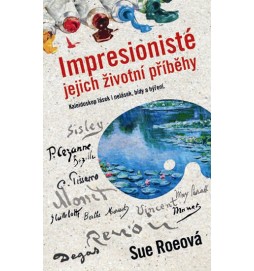 Impresionisté - Jejich životní příběhy