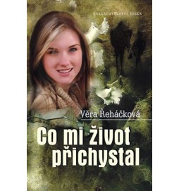 Co mi život přichystal