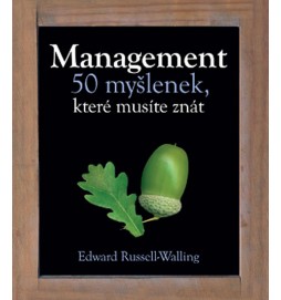 Management – 50 myšlenek, které musíte znát