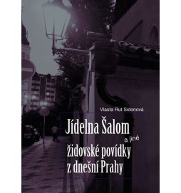 Jídelna Šalom a jiné židovské povídky z dnešní Prahy