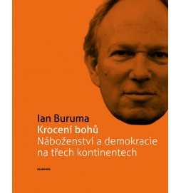 Krocení bohů Náboženství a demokracie na třech kontinentech (Edice 21. století)