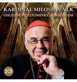 Kardinál Miloslav Vlk - Ohlédnutí, vzpomínky a zamyšlení - 2 CD