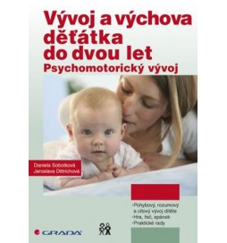 Vývoj a výchova děťátka do dvou let - Psychomotorický vývoj