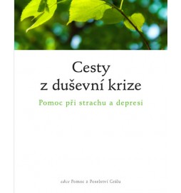 Cesty z duševní krize - Pomoc při strachu a depresi