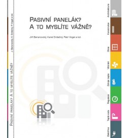 Pasivní panelák? A to myslíte vážně?