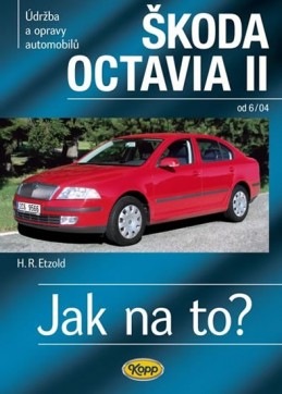 Škoda Octavia II. od 6/04 - Jak na to? č. 98. - 2. vydání - Etzold Hans-Rudiger Dr.