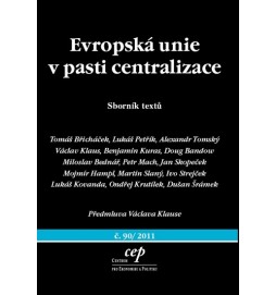 Evropská unie v pasti centralizace - Sborník textů