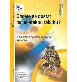 Chcete se dostat na lékařskou fakultu? - Chemie (1.díl) - 3. vydání