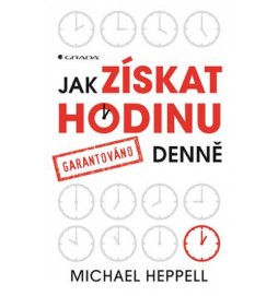 Jak získat hodinu denně - garantováno