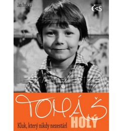 Tomáš Holý – Kluk, který nikdy nezestárl