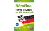 Němčina 15 000 slovíček ve 126 tématech - Slovní zásoba pro Goethe–Zertifikat B1 (Zertifikat Deutsch)