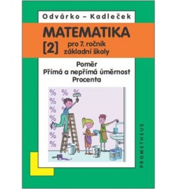 Matematika pro 7. roč. ZŠ - 2.díl (Poměr; přímá a nepřímá úměrnost...) - 3. vydání