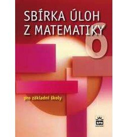 Sbírka úloh z matematiky 6 pro základní školy