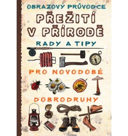 Přežití v přírodě - Obrazový průvodce