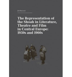 The Representation of the Shoah in Literature, Theatre and Film in Central Europe: 1950s and 1960s