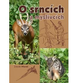 O srncích a myslivcích