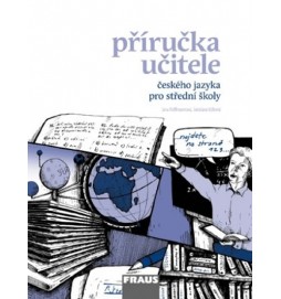 Český jazyk pro SŠ - Mluvnice, Komunikace a sloh  - příručka učitele